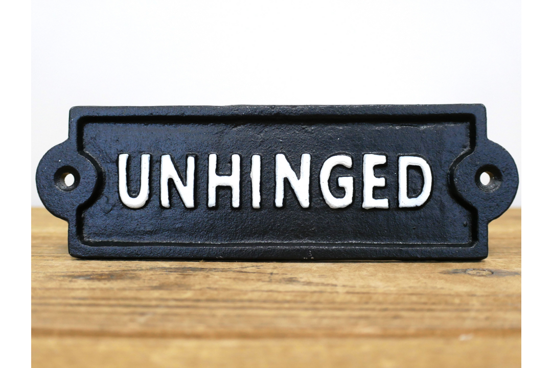 Humorous Statement Wall Signs – Unhinged, Surrounded by Pricks & Boujee Decorative Signs