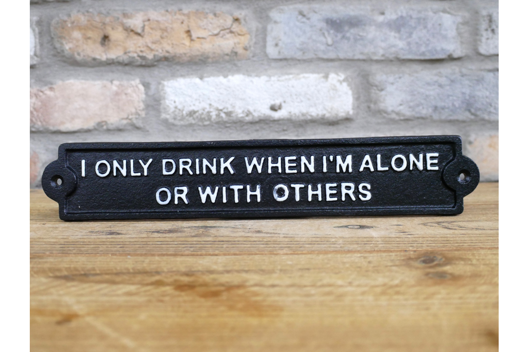 Funny “Drink Alone” Sign – Humorous Home Bar, Man Cave & Shed Wall Decor