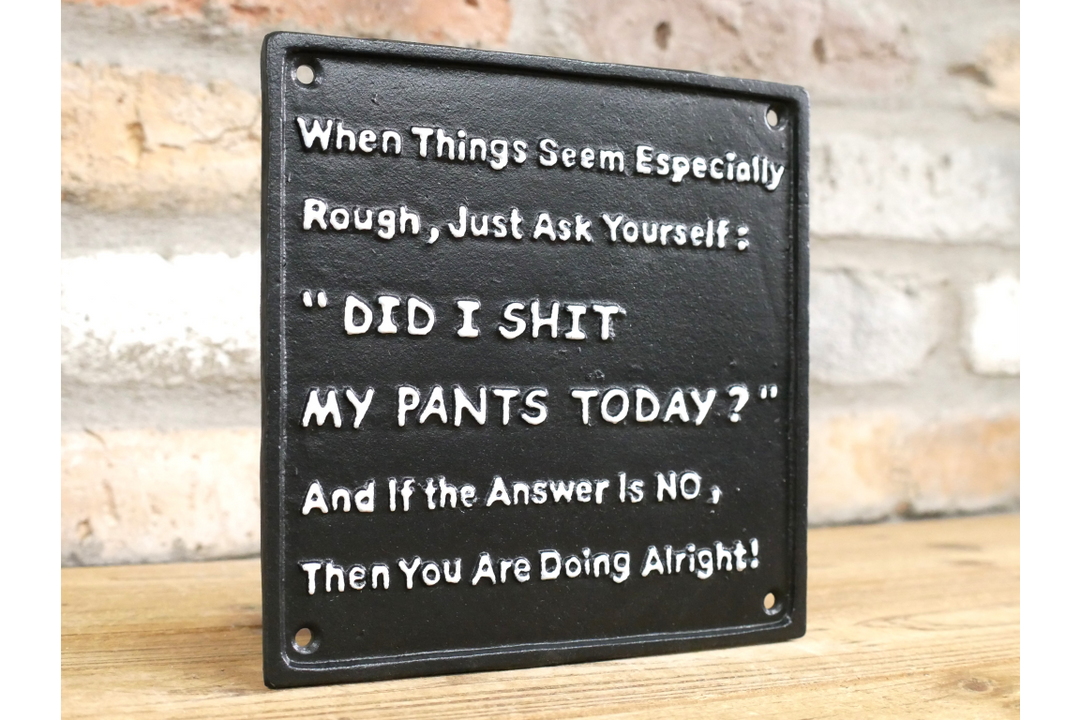 Funny “Shit My Pants” Sign – Humorous Wall Decor for Home Bar, Man Cave & Shed