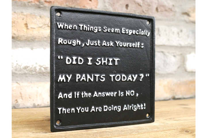 Funny “Shit My Pants” Sign – Humorous Wall Decor for Home Bar, Man Cave & Shed