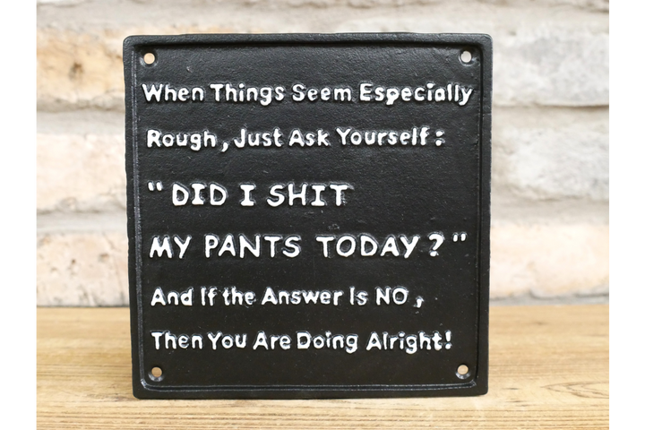 Funny “Shit My Pants” Sign – Humorous Wall Decor for Home Bar, Man Cave & Shed