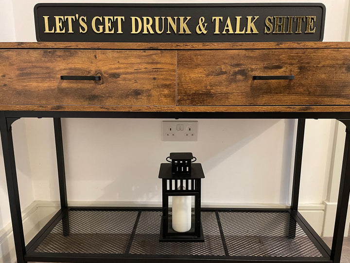 LET'S GET DRUNK & TALK SHITE wooden plaque black & silver