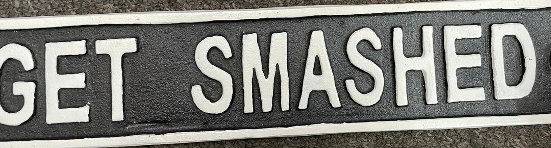 Cast iron LET'S GET SMASHED quirky, funny sign