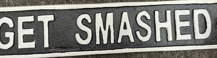 Cast iron LET'S GET SMASHED quirky, funny sign