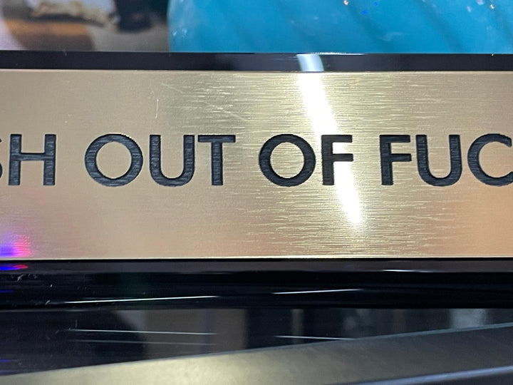 Black & gold Acrylic Fresh out of F**ks desk plate