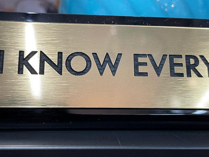Black & gold I know everything acrylic funny desk plate