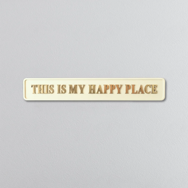 This Is My Happy Place - Signature Foil Sign in Cream & Gold