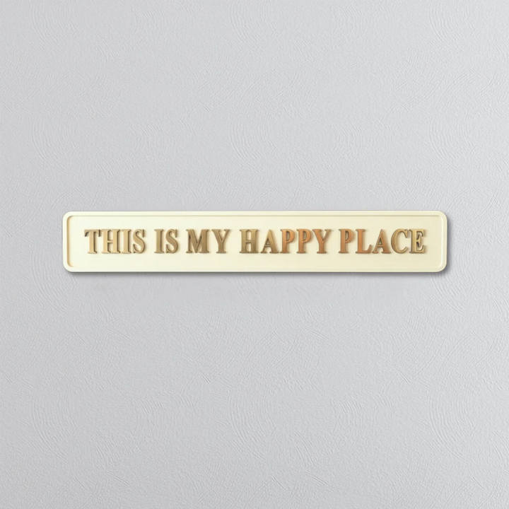This Is My Happy Place - Signature Foil Sign in Cream & Gold