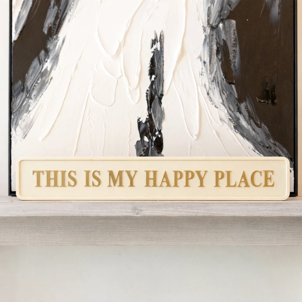 This Is My Happy Place - Signature Foil Sign in Cream & Gold