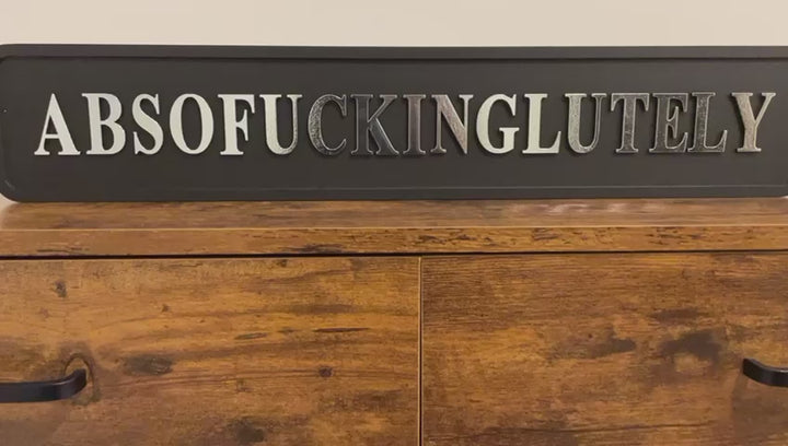 ABSOFUCKINGLUTELY wooden Chrome & black quirky sign