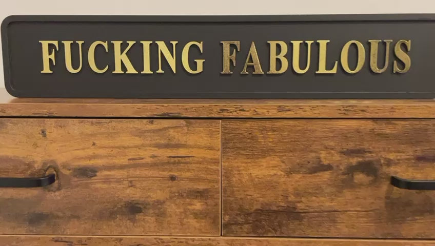 FUKING FABULOUS wooden black & gold quirky sign